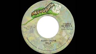 1974 HITS ARCHIVE WOLD  Harry Chapin stereo 45 [upl. by Hsejar]