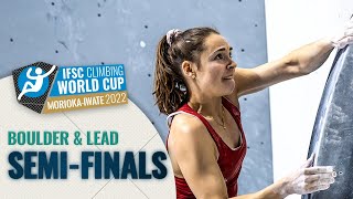 Boulder amp Lead semifinals  IFSC World Cup Morioka Iwate 2022 [upl. by Hubert428]