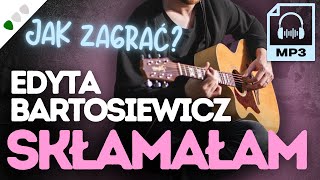 Jak zagrać na gitarze quotSKŁAMAŁAMquot  EDYTA BARTOSIEWICZ  Zagrywka 78 [upl. by Donal31]