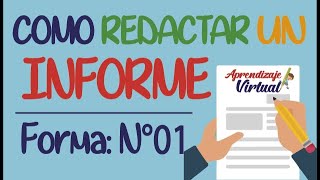 COMO REDACTAR UN INFORME  Forma 01  Aprendizaje Virtual [upl. by Lilian670]