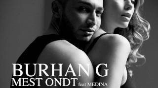 Burhan G  Mest Ondt  feat Medina [upl. by Valentijn]