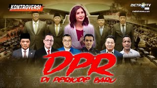 KONTROVERSI  DPR DI PERIODE BARU [upl. by Einned]