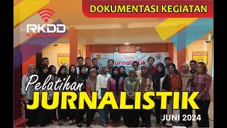 PELATIHAN JURNALISTIK RKDD 2024 [upl. by Judi]