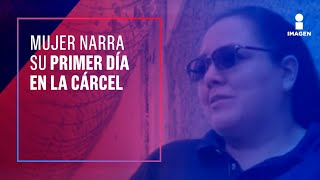 Mujer sentenciada por secuestro narra su primer día en la cárcel  Noticias con Francisco Zea [upl. by Hestia]