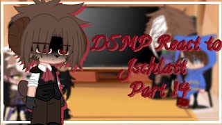 ♡ DSMP React to Jschlatt 🐐 ♡ Part 14 ♡ GCRV ♡ [upl. by Elamrej]