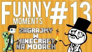 MINECRAFT NA MODACH  FUNNY MOMENTS 13 [upl. by Cordelie]