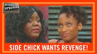 Side Chick Revenge  Jerry Springer [upl. by Aihsek690]