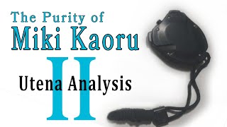 The Purity of Miki Kaoru │ Revolutionary Girl Utena analysis [upl. by Rehpotsihc]