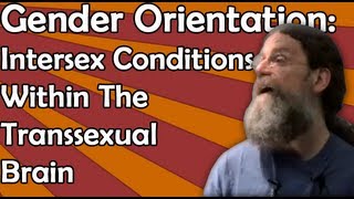 Gender Orientation IS Conditions Within The TS Brain [upl. by Allicerp]