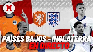 PAÍSES BAJOS  INGLATERRA EN DIRECTO I Última hora y previa en vivo [upl. by Nagyam262]