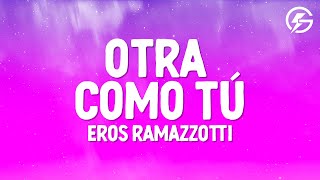 Eros Ramazzotti  Otra Como Tú LetraLyrics [upl. by Nnayllas]