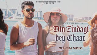 Din Zindagi Dey Chaar Official Video Kabir Shergill  Rav Dhaliwal  Latest Punjabi Songs 2024 [upl. by Lrig835]