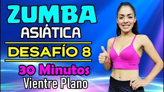 ZUMBA ASIÁTICA  Desafío 8 de 10  Vientre plano  30 Minutos [upl. by Ronile]