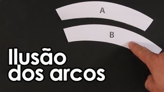 ILUSÃO de ÓTICA dos arcos [upl. by Pish652]