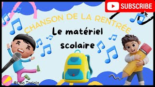 📚 ✏️ CHANSON DE LA RENTRÉE SCOLAIRE  BACKTOSCHOOL FRENCH SONG  LE MATÉRIEL SCOLAIRE EN FRANÇAIS [upl. by Akoyn127]