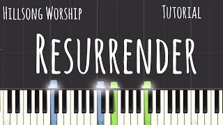 Hillsong Worship  Resurrender Piano Tutorial [upl. by Nnahgiel]