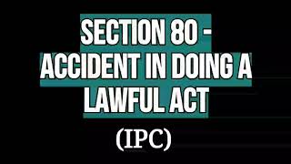 Section 80 IPC  Accident in doing a lawful act  Chapter 4 General Exceptions IPC [upl. by Corson]