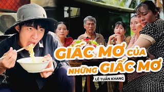 Giấc Mơ Của Những Giấc Mơ  Lê Tuấn Khang [upl. by Nerag]