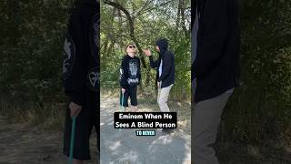 Eminem When He Sees A Blind Person eminem [upl. by Aytak563]