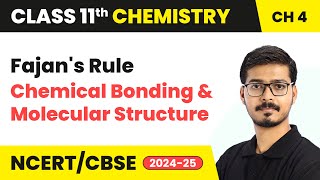 Fajans Rule  Chemical Bonding and Molecular Structure  Class 11 Chemistry Chapter 4  CBSE [upl. by Llenel]