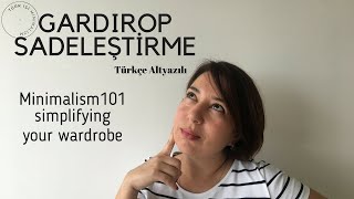 Minimalizme Giriş 101  Gardırobunuzu Nasıl Sadeleştirmelisiniz Türkçe ve İngilizce altyazılı [upl. by Adnahsam161]