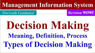 Decision Making type of decisions Decision making process management information system mis [upl. by Manard]