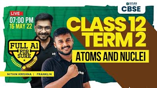 CLASS 12 TERM 2  ATOMS AND NUCLEI  Xylem CBSE 11 amp 12 [upl. by Abehshtab]