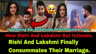 Unfortunate Love Upcoming Episode How Rishi And Lakshmi Consummate Their MarriageZee World Updates [upl. by Niamart208]