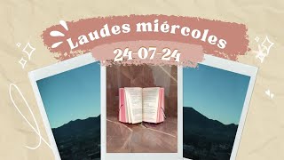 LAUDES HOY MIÉRCOLES 24 DE JULIO 2024 [upl. by Remo]