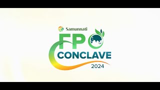 Samunnati FPO Conclave 2024 [upl. by Krug]