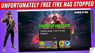 How to Fix Unfortunately Free Fire Has Stopped in Leapdroid Emulator  Free Fire Has Stopped Problem [upl. by Akenaj]