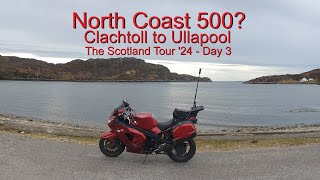 The NC500 Clachtoll to Ullapool  The Scotland tour 24 [upl. by Idnib]