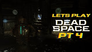 Lets Play Dead Space 2023 Pt 4  Chill out in Medbay [upl. by Halfdan136]