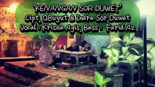 Kenangan Sor Duwet video lirik Cipt QBuyut amp Indra Sor Duwet Voc  Krisna Agis Bass  Farid Az [upl. by Lleinad496]