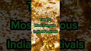 Top 10 Indian Festivals [upl. by Ettennat]