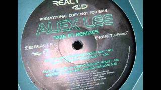 Alex Lee  Take It  Mr Oz Vs Kleptomaniacs Remix [upl. by Zollie]