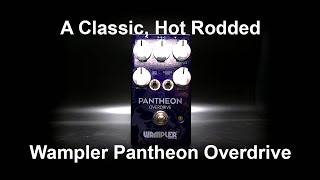 Wampler Pantheon Overdrive ReviewPlaythrough [upl. by Anemolif]