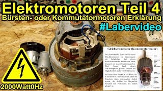 Elektromotoren Teil 4 Kommutatormotor  Bürstenmotor Aufbau und Funktion [upl. by Mcgaw60]