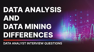 Data Analysis vs Data Mining  Data Analytics Interview Questions and Answers  Beginner level [upl. by Hpseoj]