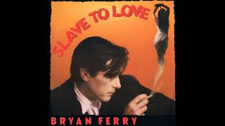 Bryan Ferry  Slave To Love [upl. by Crissy568]