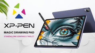 XPPen Magic Drawing Pad  Standalone Graphics Tablet You Need [upl. by Eddina]