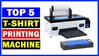 Top 5 Best T Shirt Printing Machine Of 2024  Best DTF Printers [upl. by Eirellam]