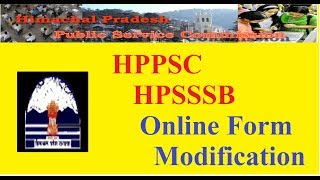 HPPSC HPSSSB Online Form Edit and Modification [upl. by Ramal107]