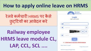 How to apply online leave on HRMS Railway complete process  HRMS leave module CL LAP CCL LHAP etc [upl. by Petigny888]