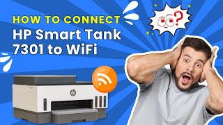 How to connect HP Smart Tank 7301 to WiFi  Printer Tales [upl. by Oidacra]