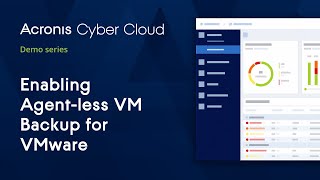 Enabling Agentless VMware Backup  Acronis Cyber Backup Cloud  Acronis Cyber Cloud Demo Series [upl. by Aihtibat]