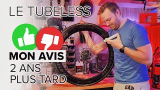 LE TUBELESS 2 ANS PLUS TARD  MON AVIS [upl. by Aliahs941]