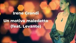 Irene Grandi  Un motivo maledetto feat Levante Lyric Video [upl. by Nosittam]