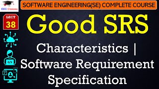 L38 Good SRS Characteristics  Software Requirement Specification  Software Engineering Lectures [upl. by Nevar]