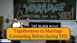 Togetherness in Marriage Counseling Before Saying YES  Dr Naeem Aftab [upl. by Reinwald]